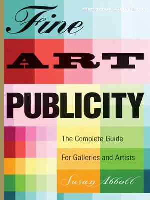 cover image of Fine Art Publicity: the Complete Guide for Galleries and Artists